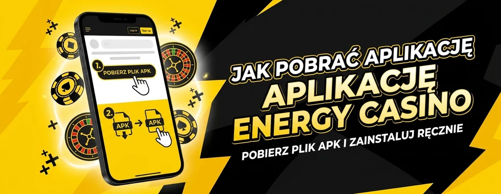 Jak pobrać aplikację Energy Casino — plik APK i instalacja ręczna