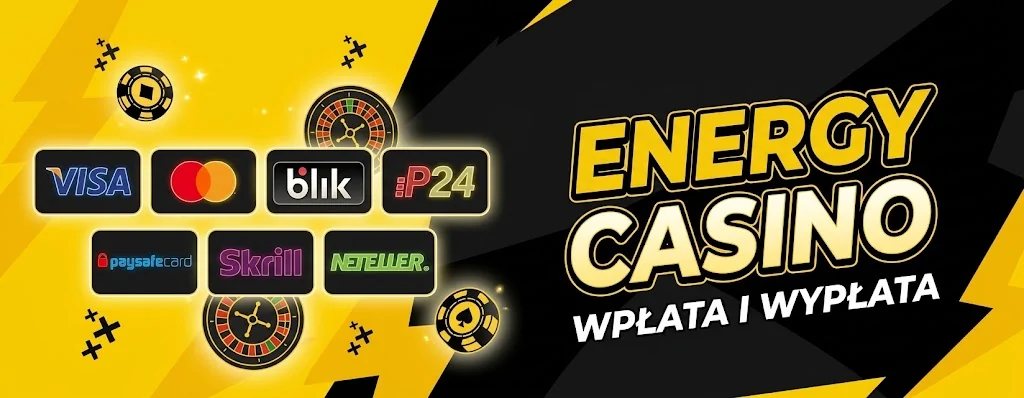 Energy Casino wpłata i wypłata — dostępne metody płatności